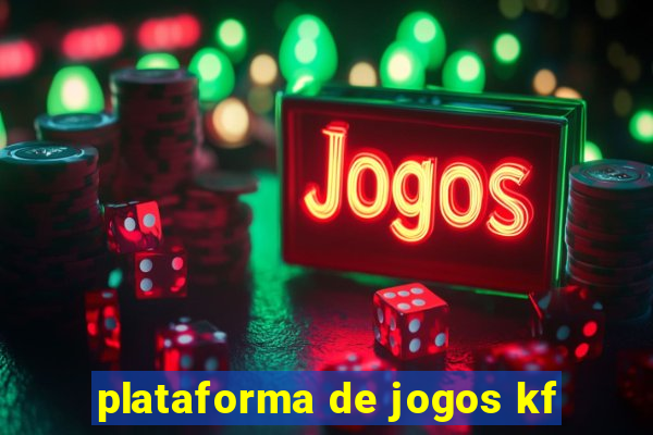 plataforma de jogos kf